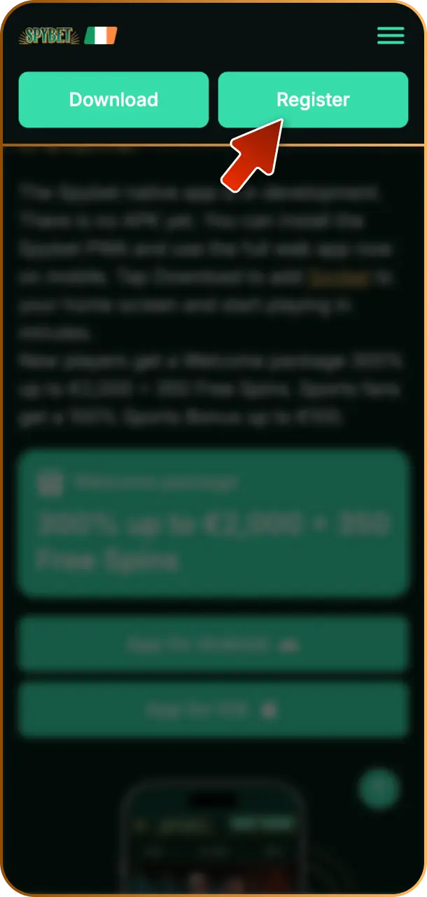 Tap Sign Up on the main screen of the Spybet app in Ireland to start creating your new account.
